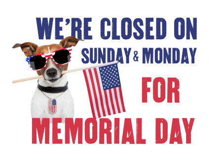 STORE CLOSED for Memorial Day