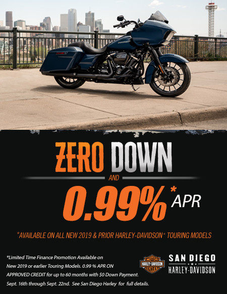 Zero Down and Rates as Low as 0.99% APR on New 2019 or earlier Touring Models.