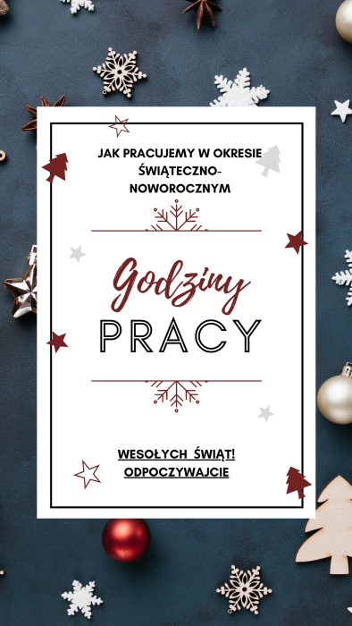 JAK PRACUJEMY W OKRESIE ŚWIĄTECZNO-NOWOROCZNYM
