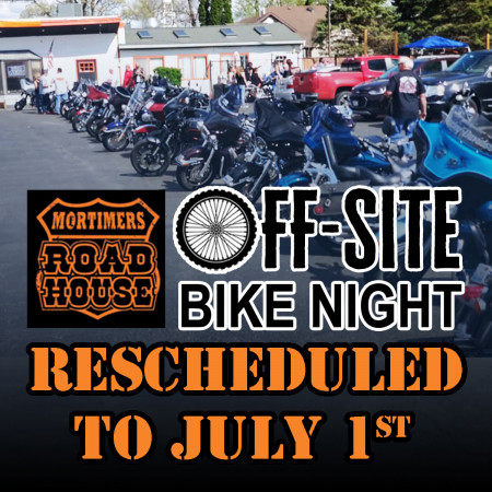 Off-Site Bike Night at Mortimer's Roadhouse Rescheduled