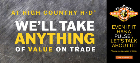 High Country Harley-Davidson® of Cheyenne - Anything On Trade