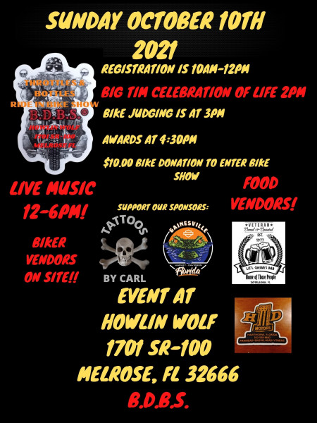 Throttles and Bottles Ride in Bike Show and Big Tim's Celebration of Life at Howlin Wolf Melrose Fl