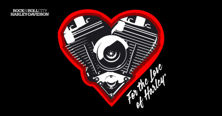 For the Love of Harley®