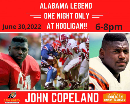 Alabama Legend JOHN COPELAND coming to Hooligan!!