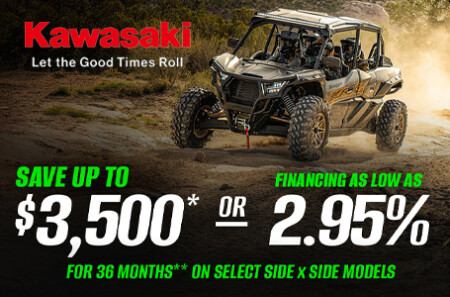 SAVE UP TO $3,500* or FINANCING AS LOW AS 2.95% FOR 36 MONTHS** ON SELECT SIDE X SIDE MODELS