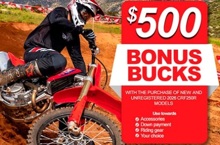 $500.00 Bonus Bucks on 2026 CRF250R